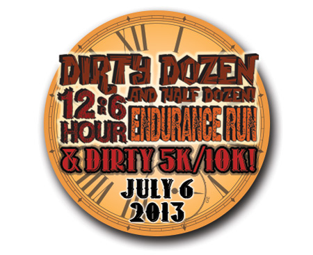 Dirty Dozen & Half Dozen 12 & 6 Hr Endurance Run w/ Dirty 10K/5K 