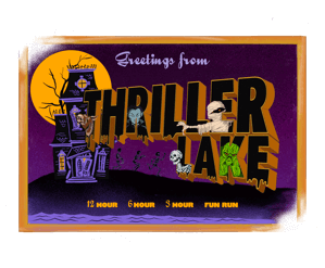 Thriller Lake - 12, 6, 3 Hour and Trick or Treat Fun Run