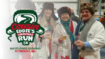 Cousin Eddie's Christmas Run 5K at Mayflower Brewing in Plymouth, MA